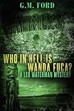 Who In Hell Is Wanda Fuca? (A Leo Waterman Mystery)
