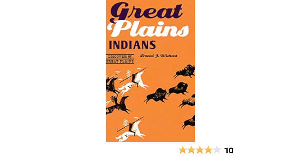 Great Plains Indians Discover The Great Plains Wishart David J 9780803269620 Amazon Com Books
