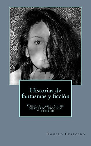 Historias De Fantasmas Y Ficción Cuentos Cortos De Misterio - 