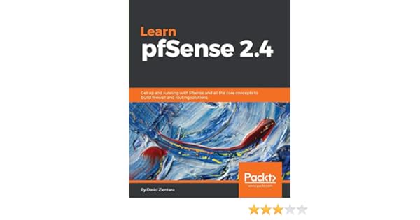 Learn Pfsense 2 4 Get Up And Running With Pfsense And All The