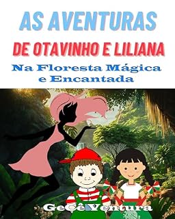 Livro As Aventuras de Otavinho e Liliana na Floresta Mágica e Encantada: Livro 2
