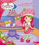 Image de Le cadeau de Charlotte aux Fraises (French Edition)