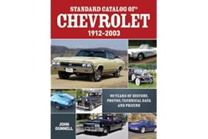 Standard Catalog of Chevrolet, 1912-2003: 90 Years of History, Photos, Technical Data and Pricing