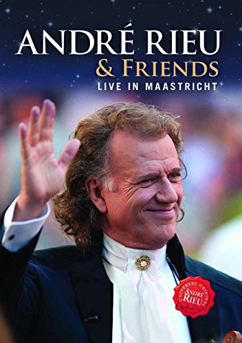 André Rieu & Friends - Live In Maastricht