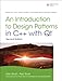 An Introduction to Design Patterns in C++ With Qt (Prentice Hall Open Source Software Development)