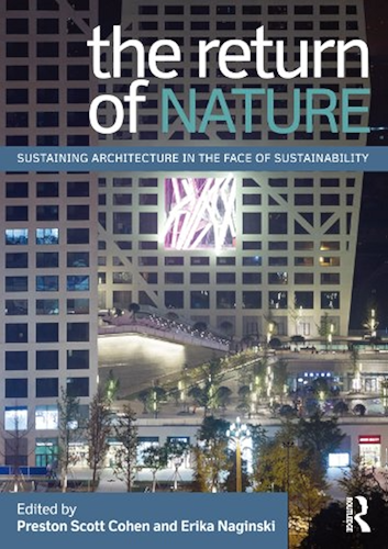 Download The Return of Nature: Sustaining Architecture in the Face of Sustainability (English Edition) PDF