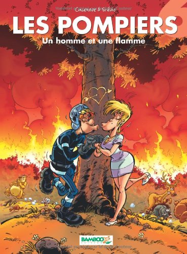 Les Pompiers - tome 6 - Un homme et une flamme (BAMBOO HUMOUR) (French Edition) by STEDO+CAZENOVE