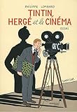 Tintin, Hergé et le cinéma by 