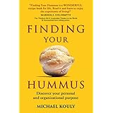 Finding Your Hummus: Discover your personal and organizational purpose