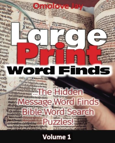 Large Print Word-Finds : The Hidden Message Word Finds - Bible Word Search Puzzles For Adults That Reveal Inspirational Bible Quotes Or Phrase! (bible Brain Game series) (Volume 1)