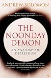 The Noonday Demon: An Anatomy of Depression cover
