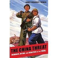 The China Threat: Memories, Myths, and Realities in the 1950s