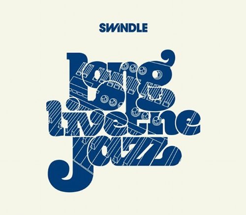 Swindle - Long Live The Jazz By Swindle - Zortam Music