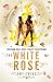 The White Rose by Amy Ewing