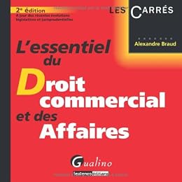 L' essentiel du droit commercial et des affaires