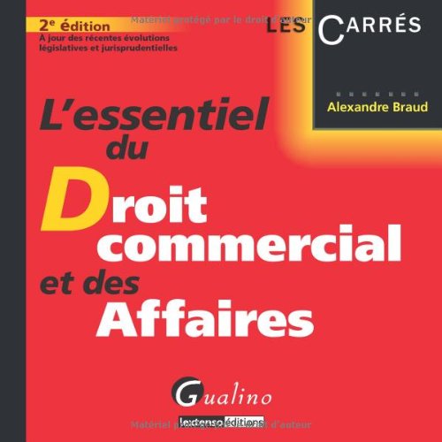 L' essentiel du droit commercial et des affaires