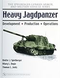 Heavy Jagdpanzer: Development - Production - Operations (Spielberger German Armor and Military Vehic by 