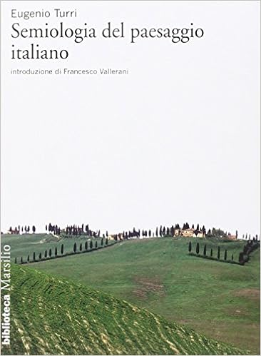 Semiologia Del Paesaggio Italiano Amazon It Turri Eugenio Vallerani Francesco Libri