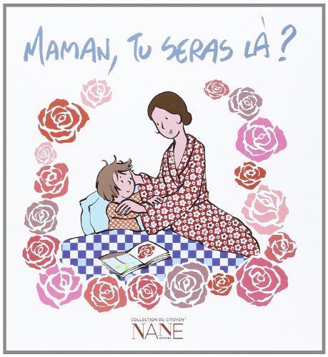 Maman, tu seras là ? by Anne de la Brunière, Sarah Dauchy