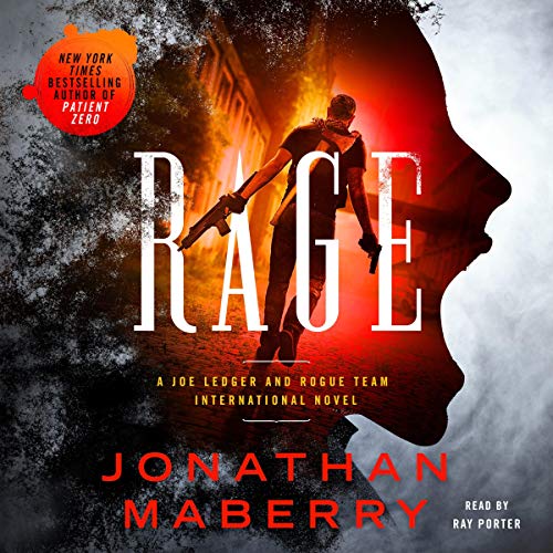 Rage: A Joe Ledger and Rogue Team International Novel: Rogue Team International Series, Book 1 by Jonathan Maberry