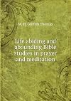 Life Abiding and Abounding