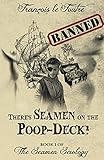 There's Seamen on the Poop-Deck!: A Gay Pirate Romance Adventure! (The Seamen Sexology Book 1) by Francois le Foutre