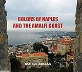 Colors of Naples and the Amalfi Coast by