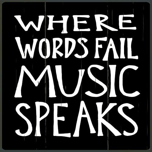 Where Words Fail Music Speaks