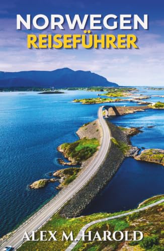 Norwegen ReisefĂĽhrer: Reiseplanung, Routen, Budgettipps, Transport, Jahreszeiten und SehenswĂĽrdigkeiten in Norwegen