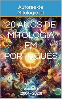 Livro 20 Anos de Mitologia em Português: Volume I (2004 - 2020) (Translations from Mitologia.pt)