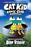 Cat Kid Comic Club: Perspectives: A Graphic Novel