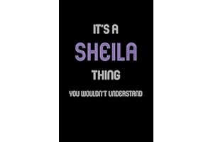 It's A Sheila Thing, You Wouldn't Understand: Personalized Notebook Journal With Name Blank Lined Customized Diary Logbook Gi