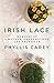 Irish Lace: Memoirs of a Mother, Grandmother, and Professor by 