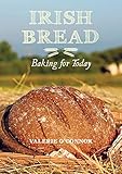 Irish Bread Baking for Today by 