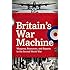 Britain's War Machine: Weapons, Resources, and Experts in the Second World War
