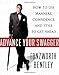 Advance Your Swagger: How to Use Manners, Confidence, and Style to Get Ahead - Book by Fonzworth Bentley