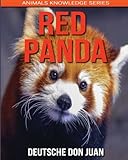 Red Panda: Beautiful Pictures & Interesting Facts Children Book About Red Pandas (Animals Knowledge Series)
