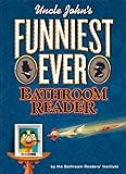 Uncle John's Funniest Ever Bathroom Reader (Uncle John's Bathroom Reader) by Bathroom Readers' Institute