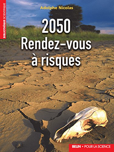 2050 Rendez-vous à risques (Bibliothèque scientifique) (French Edition) by Nicolas Adolphe