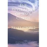 The Revelation of Jesus Christ: Revelation 2
