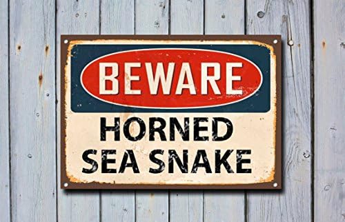 Metal Sign Beware Horned Sea Snake, Metal Sign, Beware Sign, Beware Signage, Beware Signs, Beware Wall Sign, Vintage Style Sign, Warning Sign 8 x 12 inch