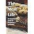 The Meat Life: A beginners guide to the Carnivore Diet