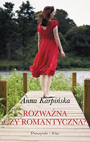 Rozwazna czy romantyczna?