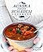 The Alaska from Scratch Cookbook: Seasonal. Scenic. Homemade. by Maya Wilson