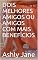 Livro DOIS MELHORES AMIGOS OU AMIGOS COM MAIS BENEFÍCIOS