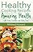 Healthy Cooking Recipes: Amazing Health with Green Smoothies and Eating Clean by 