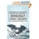 Attention Deficit Democracy