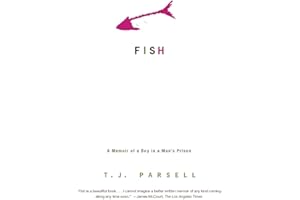 Fish: A Memoir of a Boy in a Man's Prison