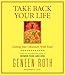 Take Back Your Life: Ending Your Obsession With Food