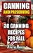 Canning And Preserving: 30 Canning Recipes For Fall